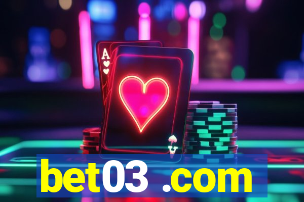 bet03 .com